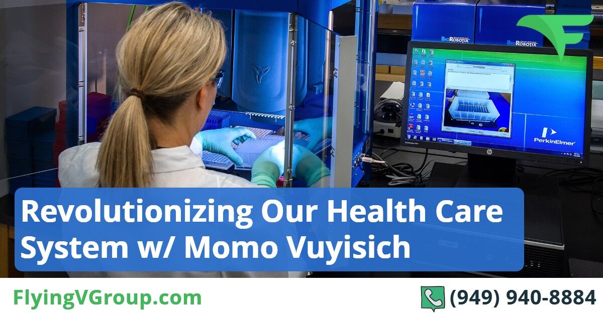 Revolutionizing Our Health Care System w- Momo Vuyisich